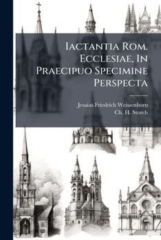 Paperback Iactantia Rom. Ecclesiae, In Praecipuo Specimine Perspecta Book