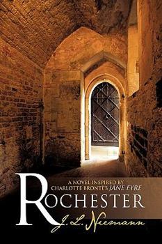 Paperback Rochester: A Novel Inspired by Charlotte Bronte's Jane Eyre Book
