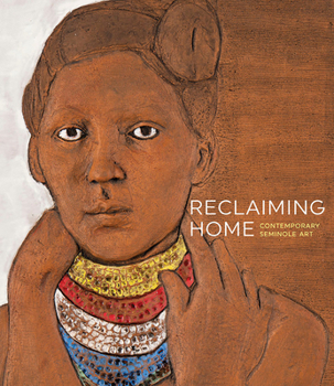 Paperback Reclaiming Home: Contemporary Seminole Art Book