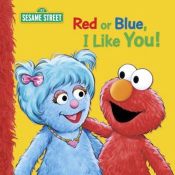 Paperback Red or Blue, I Like You! Big Book: A Sesame Street Big Book (Sesame Street Books) Book