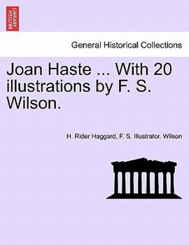 Paperback Joan Haste ... With 20 illustrations by F. S. Wilson. Book