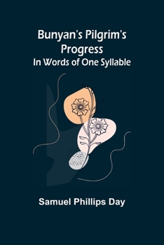 Paperback Bunyan's Pilgrim's Progress: In Words of One Syllable Book