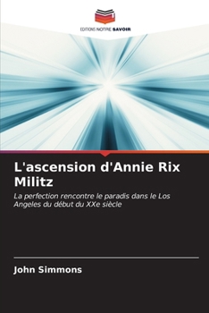 Paperback L'ascension d'Annie Rix Militz [French] Book