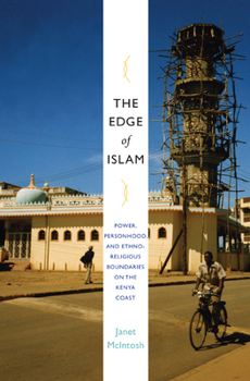 Paperback The Edge of Islam: Power, Personhood, and Ethnoreligious Boundaries on the Kenya Coast Book