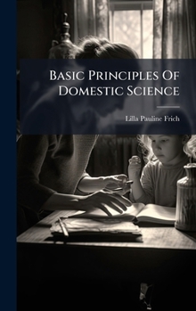 Hardcover Basic Principles Of Domestic Science Book