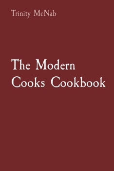 Paperback The Modern Cooks Cookbook Book