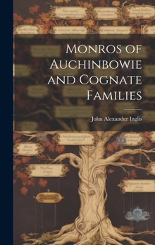 Monros of Auchinbowie and Cognate Families