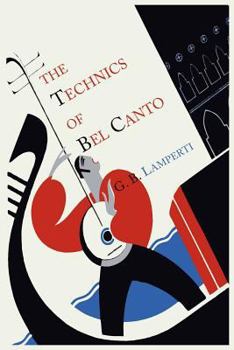 Paperback The Technics of Bel Canto Book