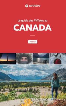 Paperback Le guide des PVTistes au Canada: 2e édition [French] Book