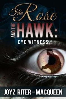 Paperback The Rose and the Hawk: Eye Witness Book