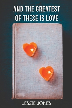 Paperback And The Greatest of These is Love Book