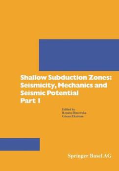 Hardcover Shallow Subduction Zones: Seismicity, Mechanics and Seismic Potential Part 1 Book