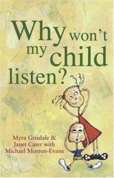 Paperback Why Won't My Child Listen? Book