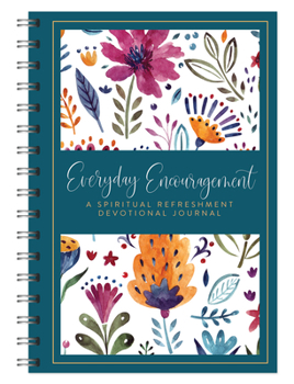 Spiral-bound Everyday Encouragement: A Spiritual Refreshment Devotional Journal Book