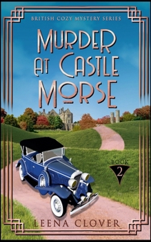 Murder at Castle Morse - Book #2 of the British Cozy Mystery