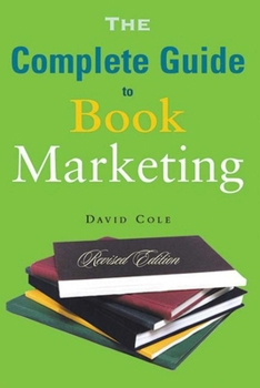 Paperback The Complete Guide to Book Marketing Book