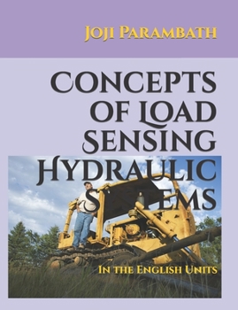 Paperback Concepts of Load Sensing Hydraulic Systems: In the English Units Book