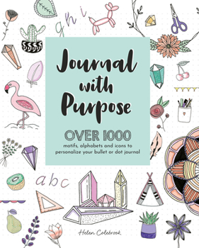 Paperback Journal with Purpose: Over 1000 Motifs, Alphabets and Icons to Personalize Your Bullet or Dot Journal Book