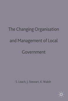 Paperback The Changing Organisation and Management of Local Government Book
