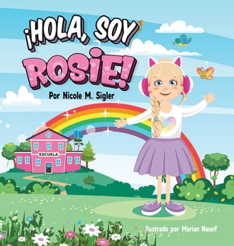 Hardcover ¡Hola, Soy Rosie! [Spanish] Book