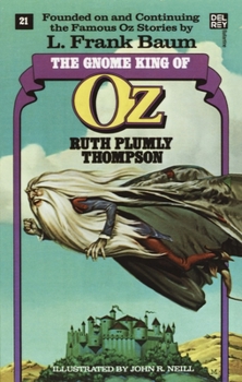 Paperback The Gnome King of Oz (The Wonderful Oz Books, #21) Book