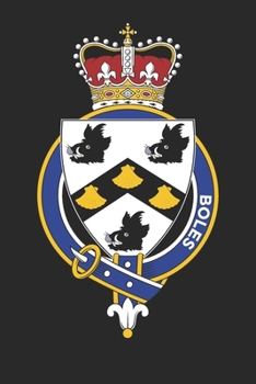 Boles: Boles Coat of Arms and Family Crest Notebook Journal (6 x 9 - 100 pages)