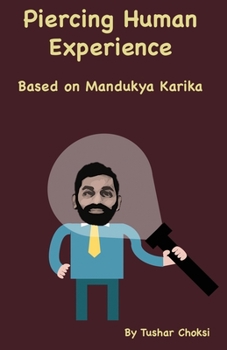 Paperback Piercing Human Experience: Based on Mandukya Karika Book
