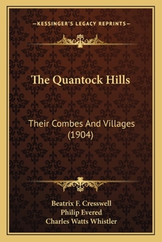 Paperback The Quantock Hills: Their Combes And Villages (1904) Book