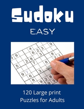 Paperback Sudoku Easy: 120 Sudoku Puzzles for Adults with Solutions [Large Print] Book