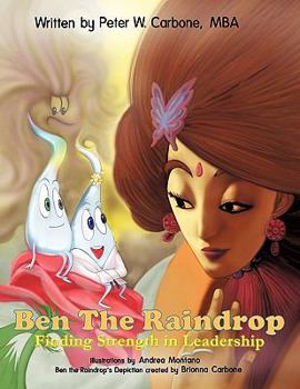 Paperback Ben the Raindrop: Strength in Leadership Book