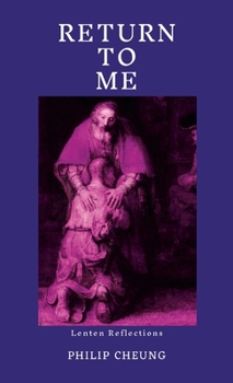 Paperback Return to Me: Lenten Reflections Book