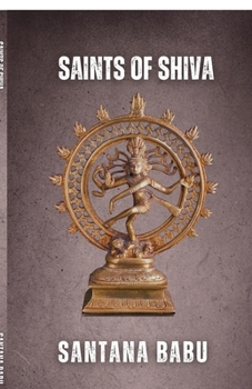 Paperback Saints of Shiva: The 63 Nayanars Book