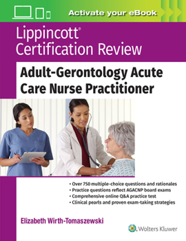 Paperback Lippincott Certification Review: Adult-Gerontology Acute Care Nurse Practitioner Book