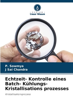 Paperback Echtzeit- Kontrolle eines Batch- Kühlungs- Kristallisations prozesses [German] Book
