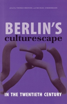 Paperback Berlin's Culturescape in the Twentieth Century Book