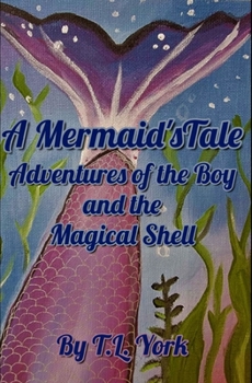 Paperback A Mermaid's Tale: Adventures of the Boy and the Magical Shell Book