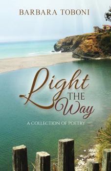 Paperback Light the Way: A Collection of Poetry Book
