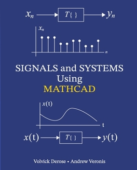Paperback SIGNALS and SYSTEMS Using MATHCAD: Signal Processing and Analysis with Mathcad Book