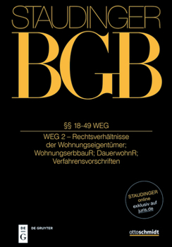 Hardcover §§ 18-49 Weg: (Weg 2 - Verwaltung; Wohnungserbbaur; Dauerwohnr; Verfahrensr; Ergänzende Bestimmungen) [German] Book