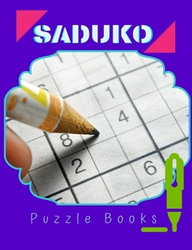Paperback Saduko Puzzle Books: Enjoy Soduko Activities Dimentia, Mathematical Approach To Puzzle Solving, Puzzles & Trivia Challenges Specially Desig Book