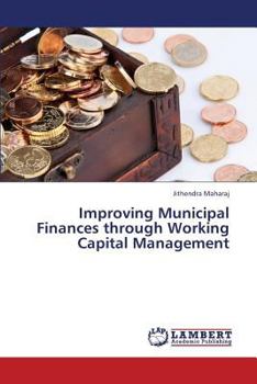 Paperback Improving Municipal Finances Through Working Capital Management Book