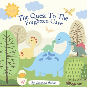 Paperback The Quest To The Forgotten Cave: A Whimsical Storybook For Kids Book