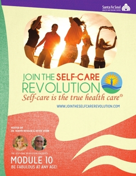 Paperback The Self-Care Revolution Presents: Module 10 - Be Fabulous At Any Age! Book