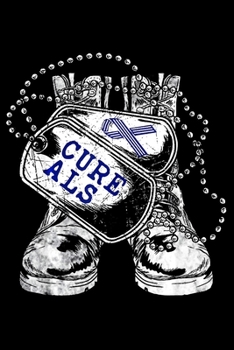 CureALS: ALS Awareness for Military Veterans day Notebook- 6 x 9 Blank Notebook , notebook journal, Dairy, 100 pages.