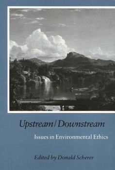Hardcover Upstream/Downstream: Issues in Environmental Ethics Book