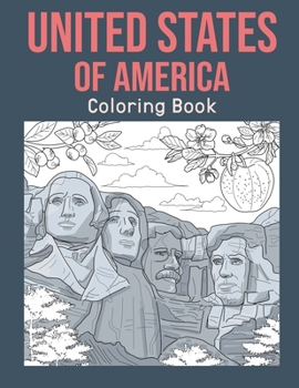 Paperback United States Of America Coloring Book: Adult Coloring Pages, Painting on USA States Landmarks and Iconic, Funny Stress Relief Pictures, Gifts for Uni Book