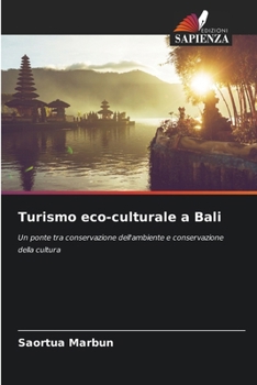 Turismo eco-culturale a Bali (Italian Edition)