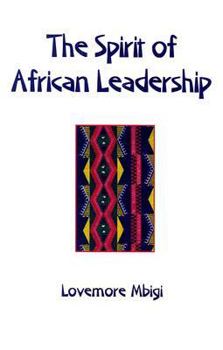 Paperback The Spirit of African Leadership Book