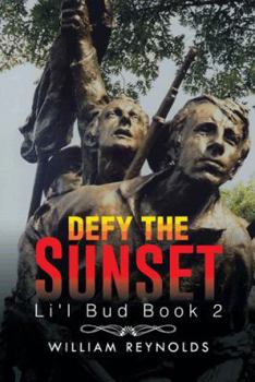Paperback Defy the Sunset: Li'l Bud Book 2 Book