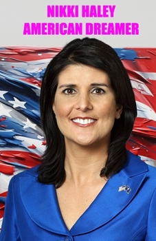 Paperback Nikki Haley - American Dreamer Book